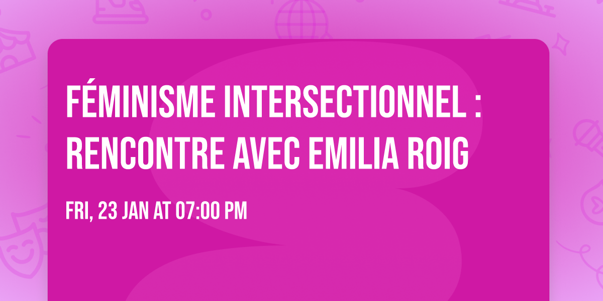 F\u00e9minisme intersectionnel : rencontre avec Emilia Roig