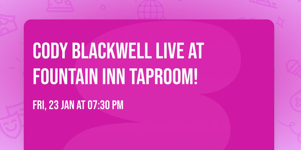 Cody Blackwell Live at Fountain Inn Taproom!