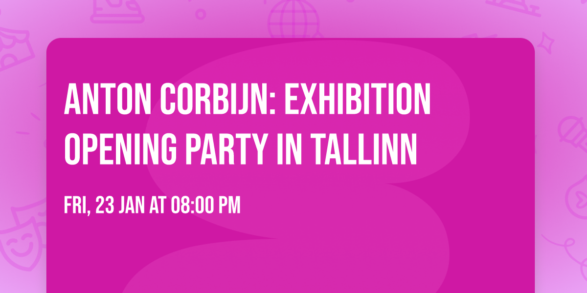 Anton Corbijn: exhibition opening party in Tallinn