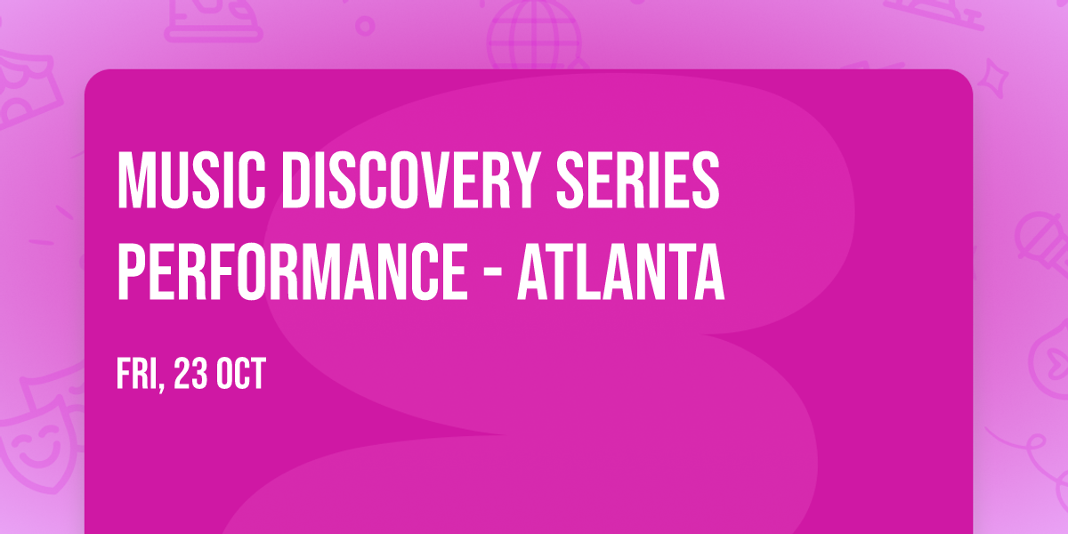 Music Discovery Series Performance - Atlanta
