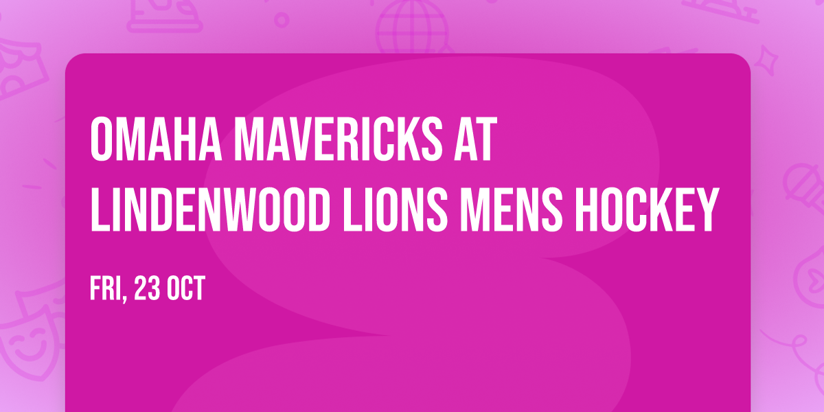 Omaha Mavericks at Lindenwood Lions Mens Hockey