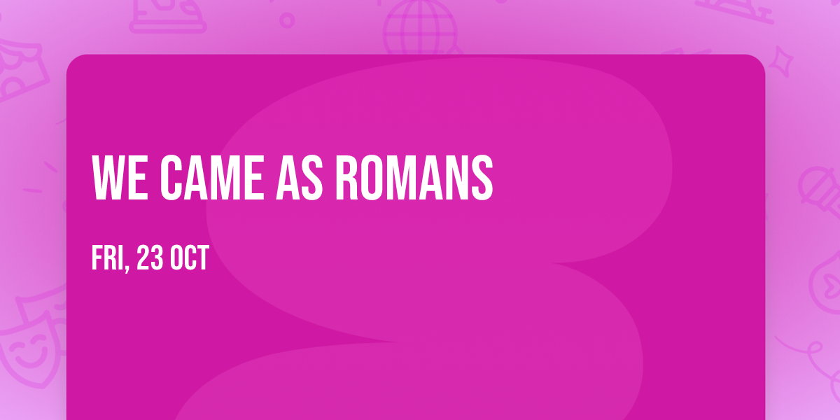 We Came as Romans