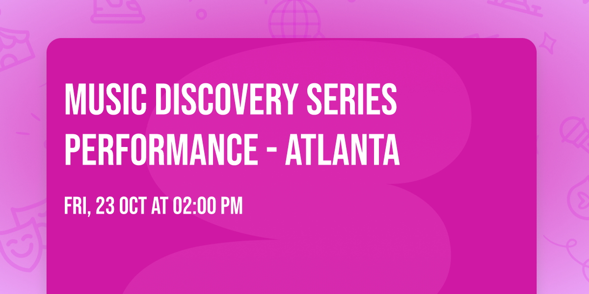 Music Discovery Series Performance - Atlanta