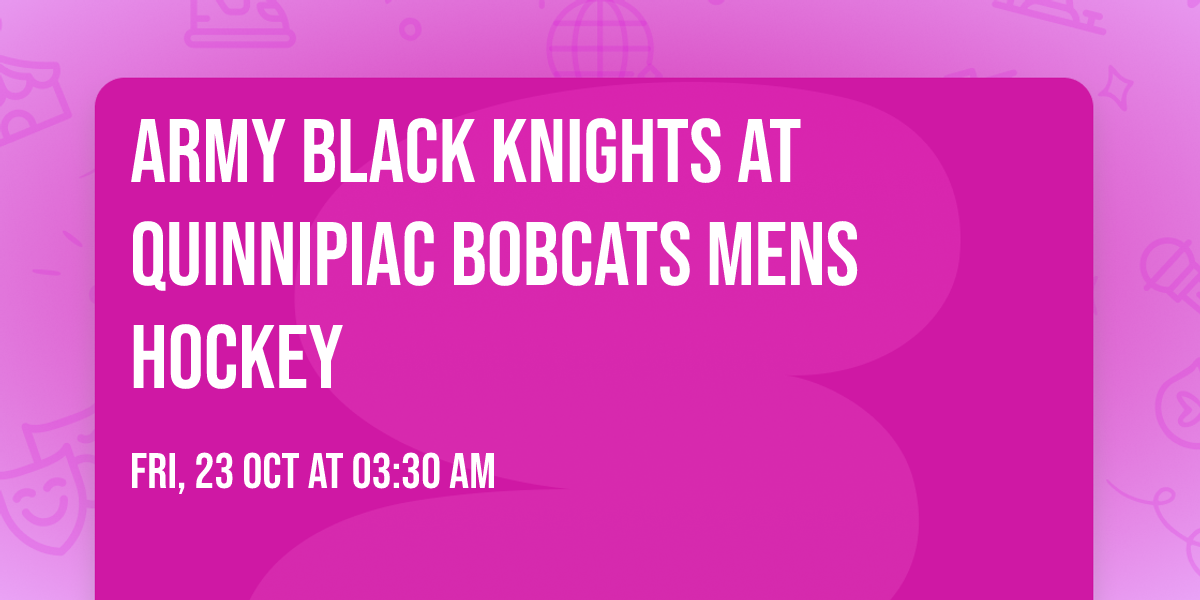 Army Black Knights at Quinnipiac Bobcats Mens Hockey