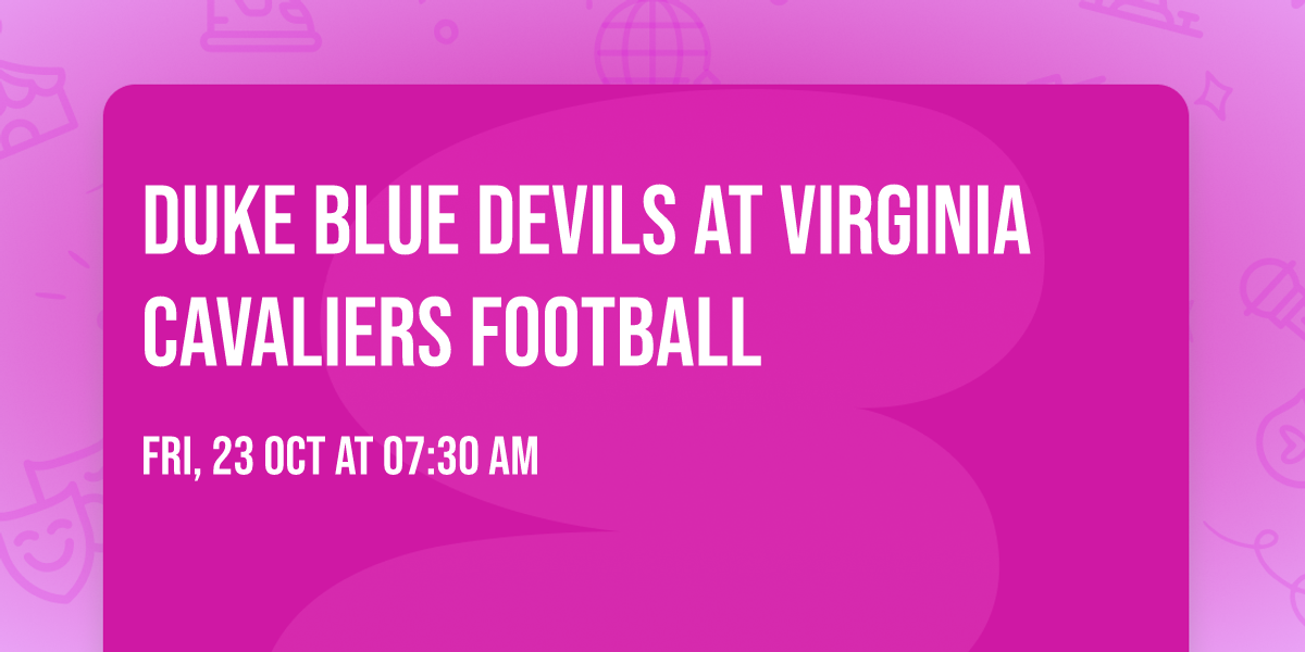 Duke Blue Devils at Virginia Cavaliers Football