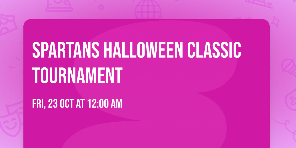 Spartans Halloween Classic Tournament 