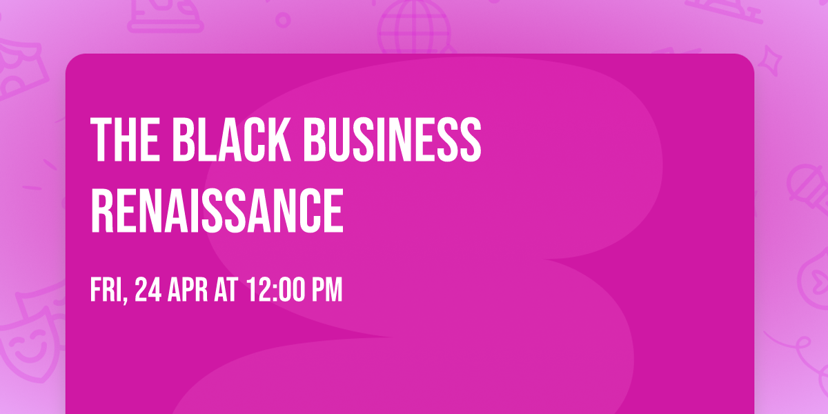 The Black Business Renaissance