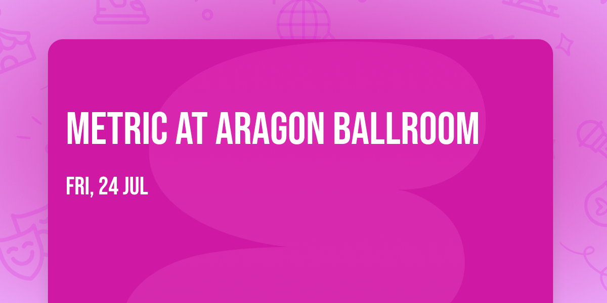 Metric at Aragon Ballroom