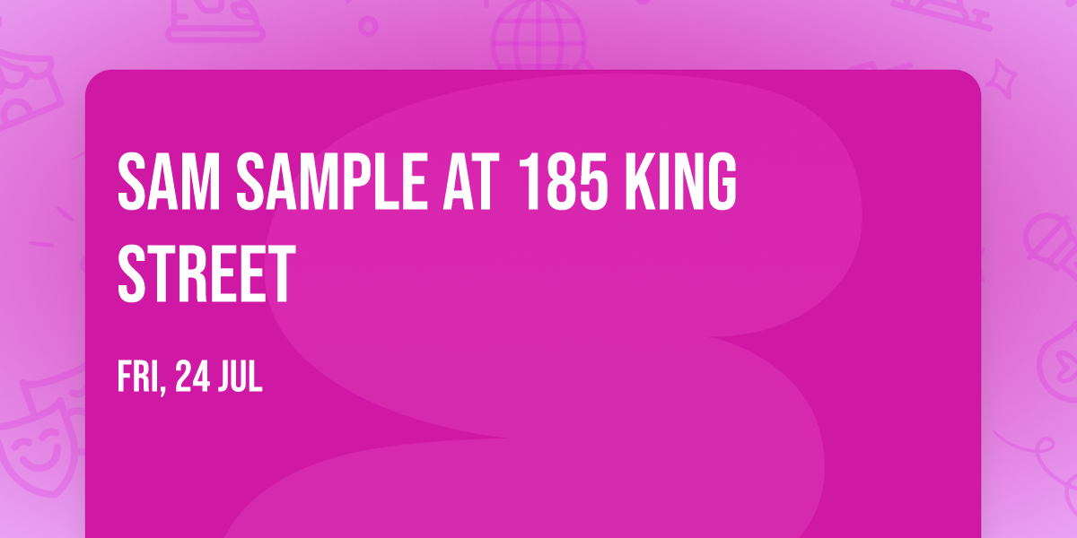 Sam Sample at 185 King Street