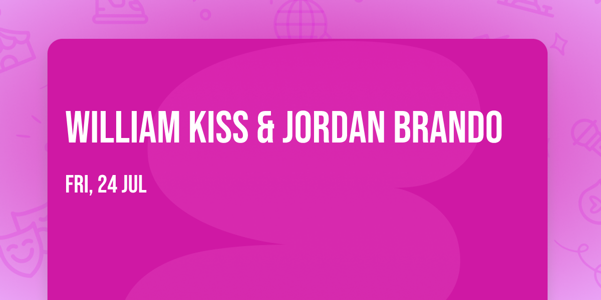 William Kiss & Jordan Brando