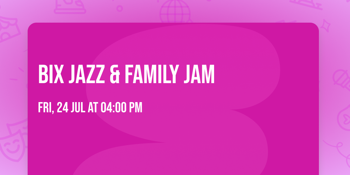 Bix Jazz & Family Jam