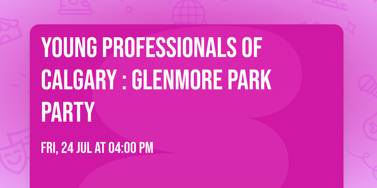 Young Professionals Of Calgary : Glenmore Park Party