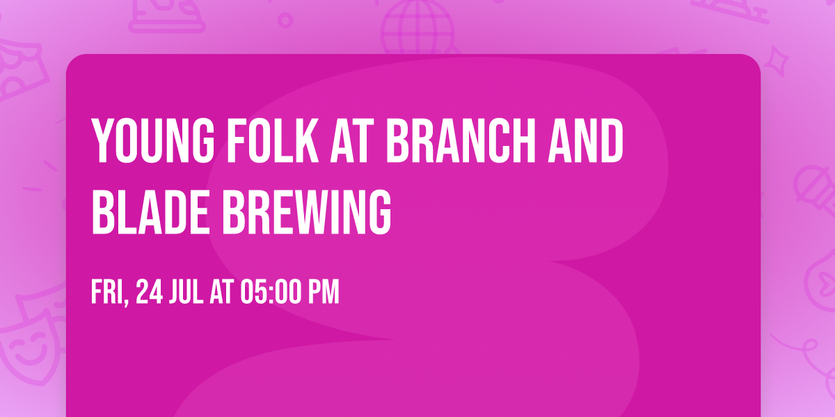 Young Folk at Branch and Blade Brewing