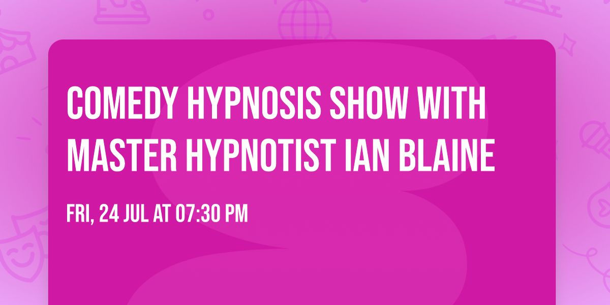 Comedy Hypnosis Show with Master Hypnotist Ian Blaine