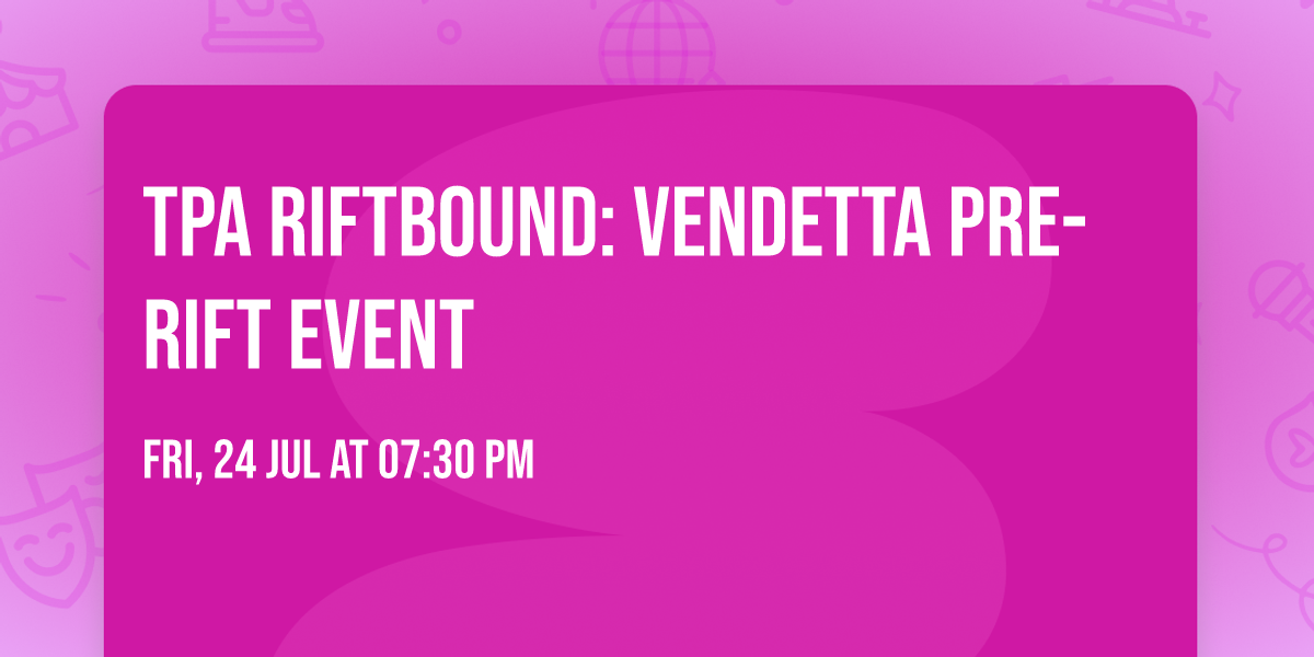 TPA Riftbound: Vendetta Pre-Rift Event