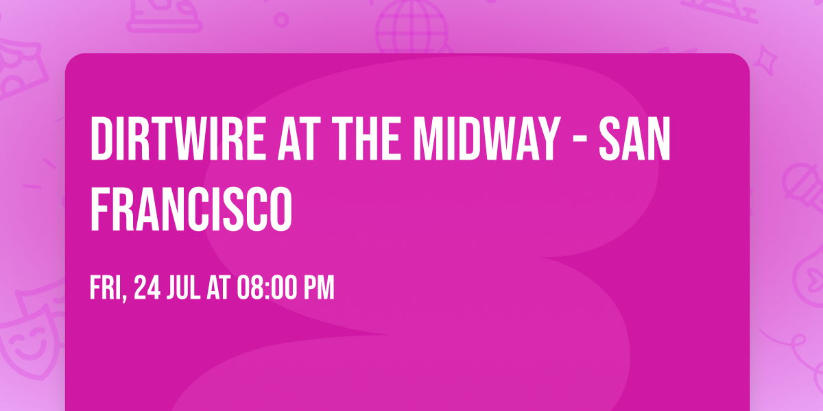 Dirtwire at The Midway - San Francisco
