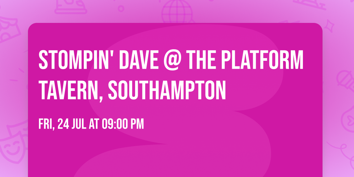 Stompin' Dave @ The Platform Tavern, Southampton