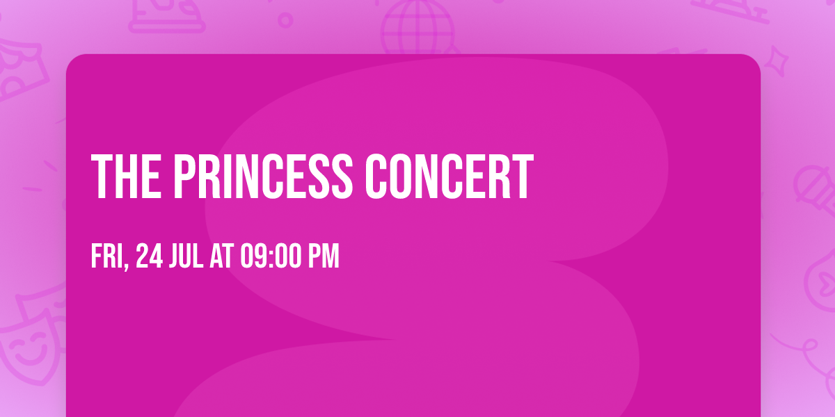The Princess Concert