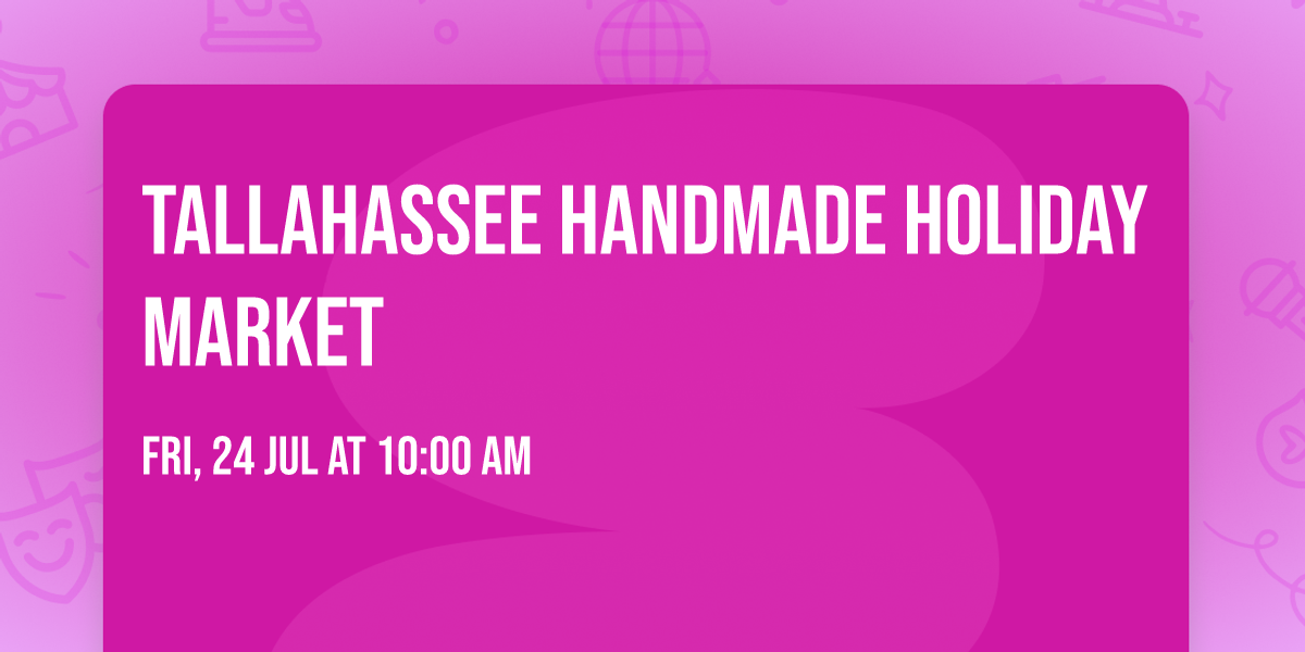 Tallahassee Handmade Holiday Market