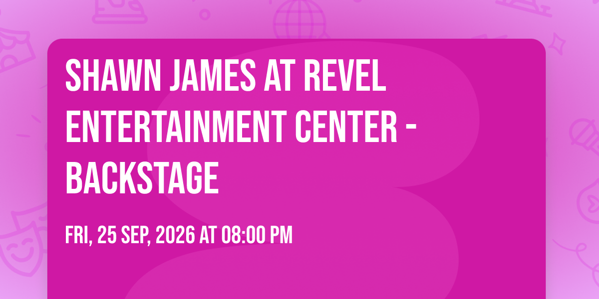 Shawn James at Revel Entertainment Center - Backstage