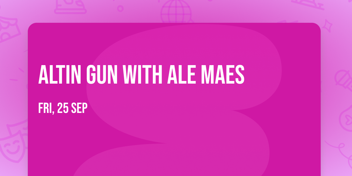 Altin Gun with Ale Maes