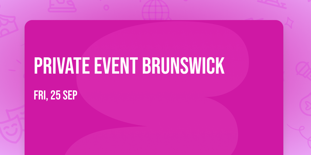 Private Event Brunswick 
