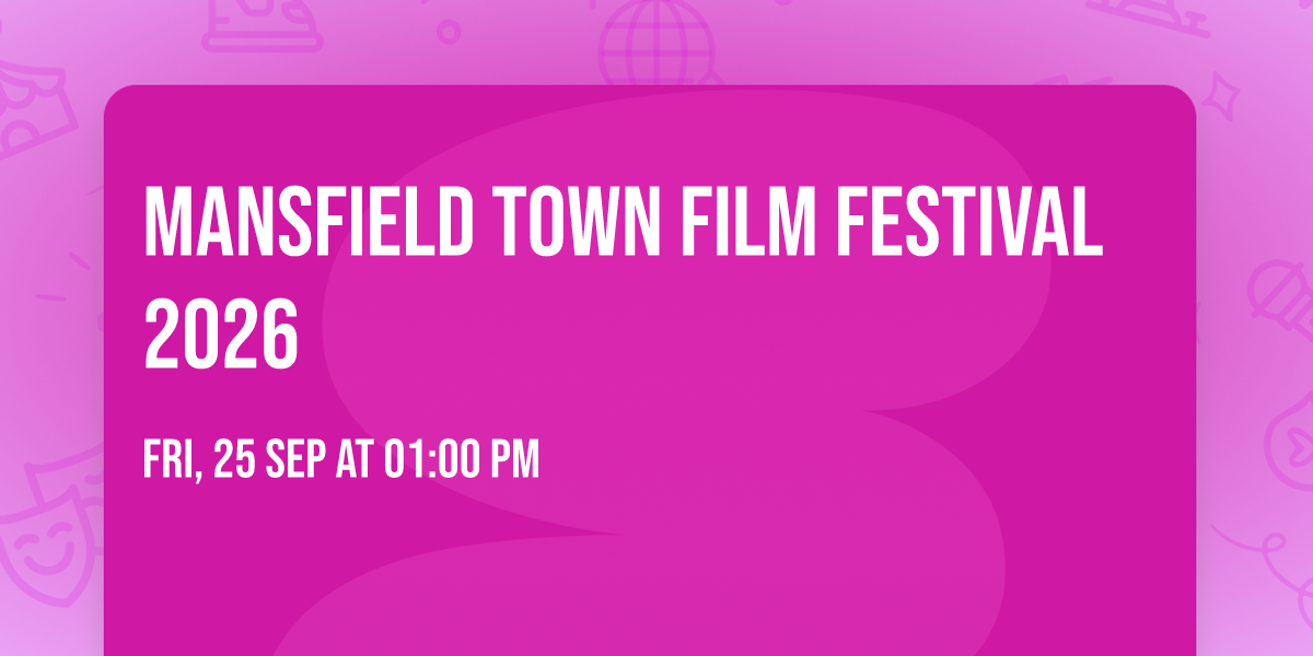 Mansfield Town Film Festival 2026