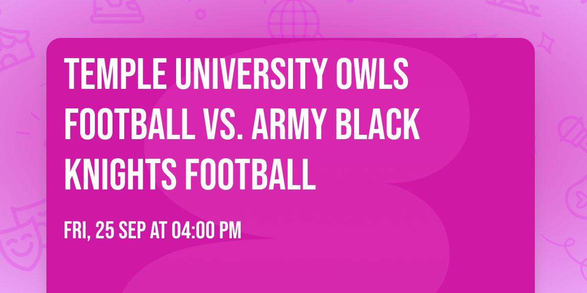 Temple University Owls Football vs. Army Black Knights Football