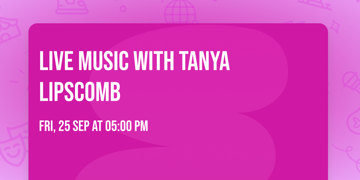 Live Music with Tanya Lipscomb