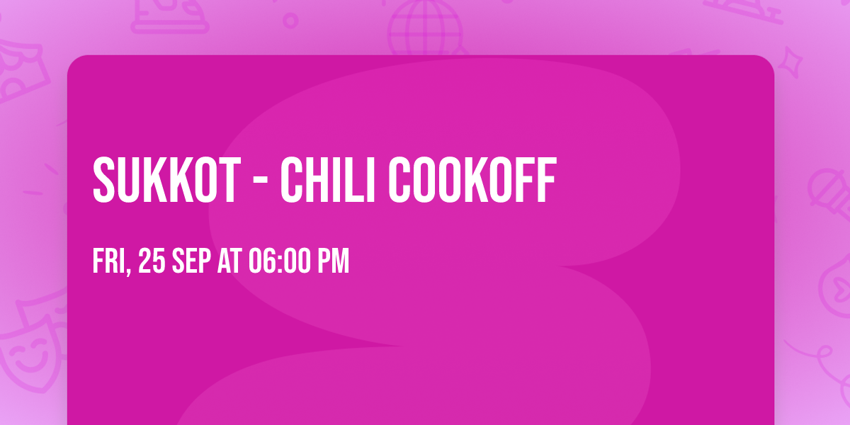 Sukkot - Chili Cookoff