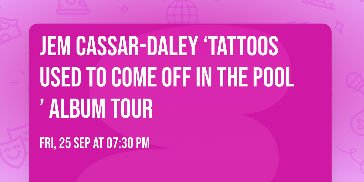 Jem Cassar-Daley \u2018tattoos used to come off in the pool\u2019 Album Tour