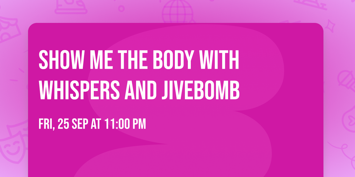 Show Me The Body with Whispers and Jivebomb