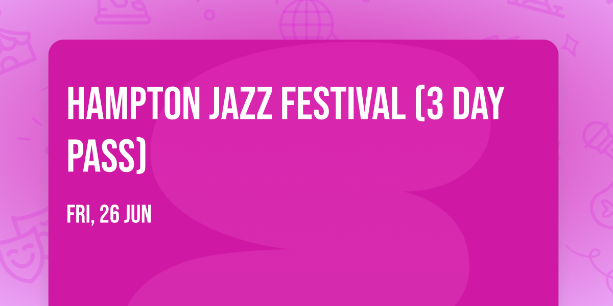 Hampton Jazz Festival (3 Day Pass)