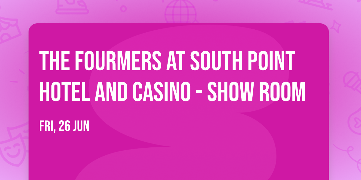 The Fourmers at South Point Hotel and Casino - Show Room