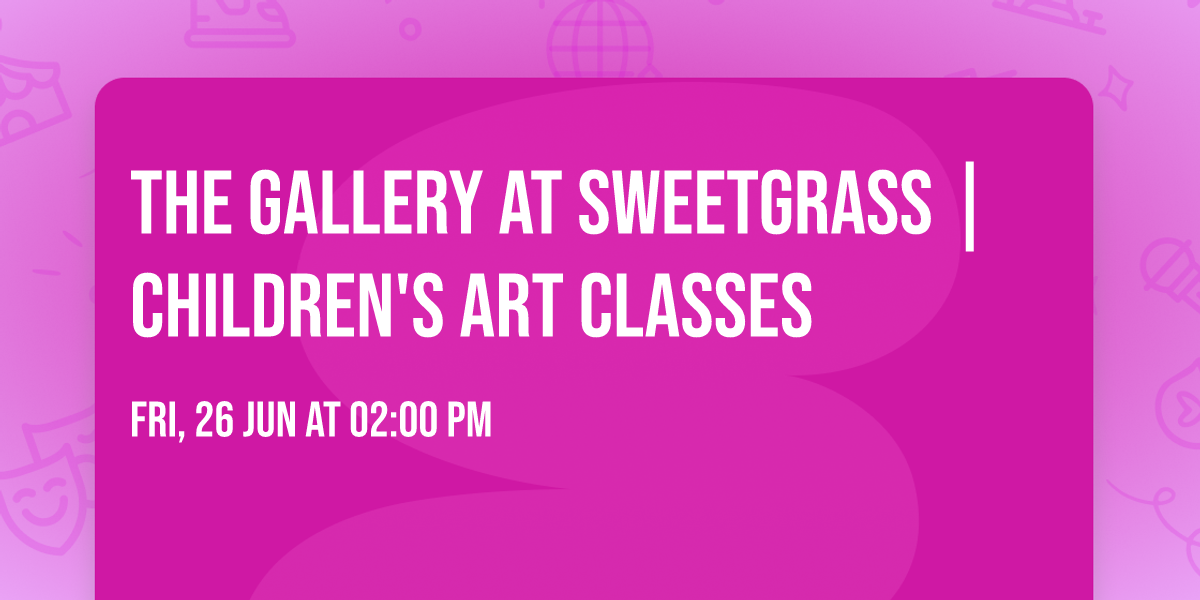 The Gallery at Sweetgrass | Children's Art Classes