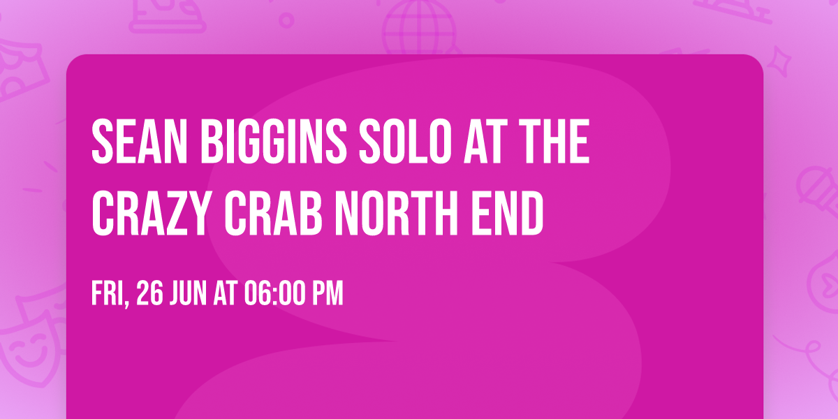 Sean Biggins Solo at the Crazy Crab North End