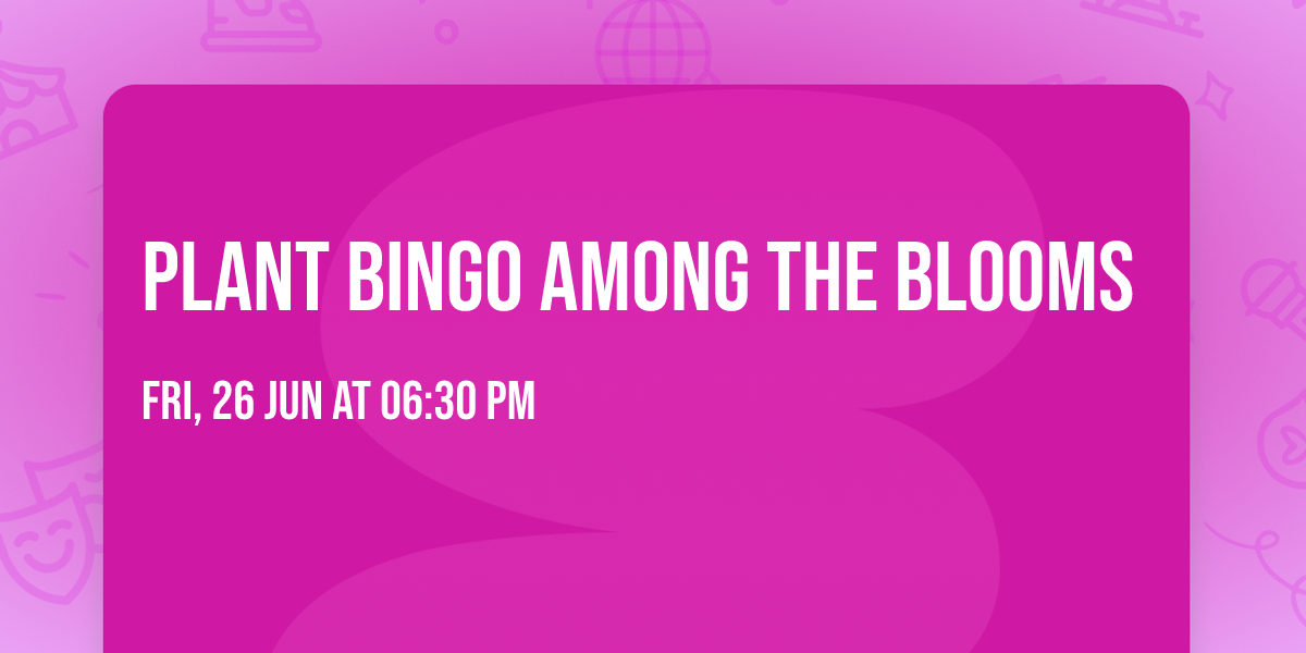 Plant Bingo Among the Blooms