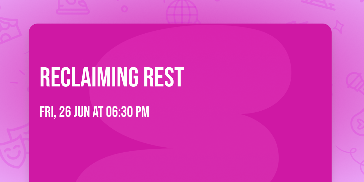 Reclaiming Rest
