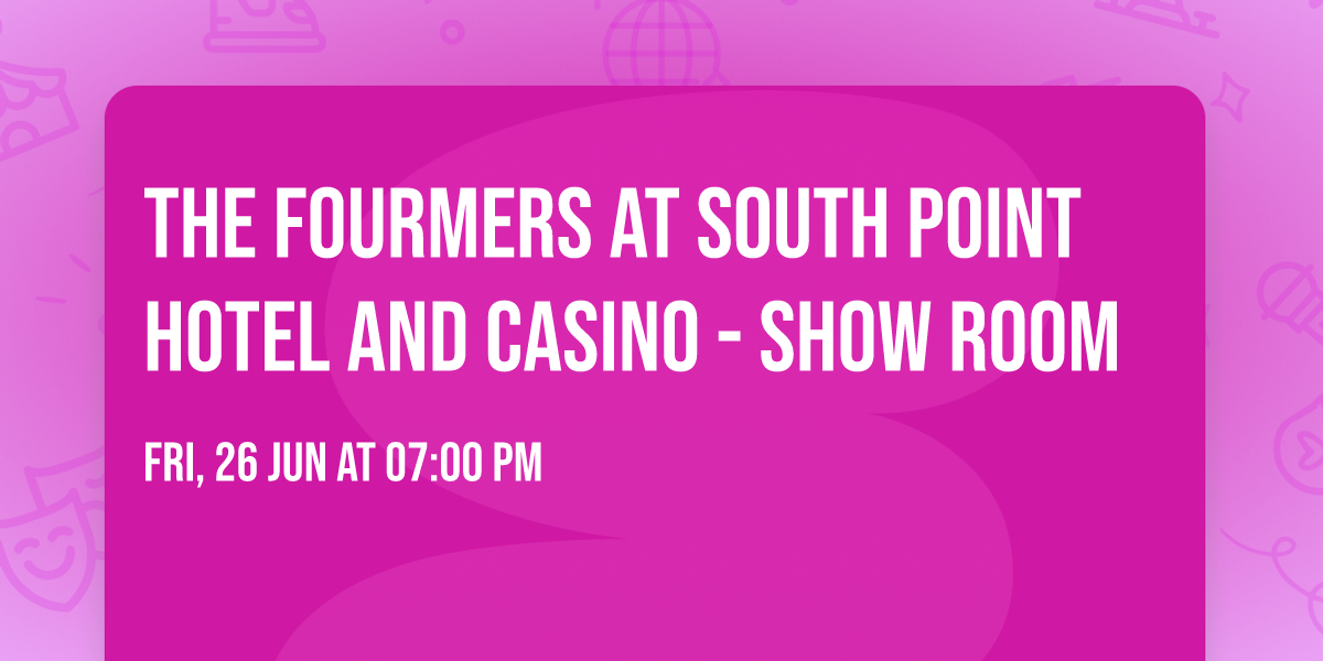 The Fourmers at South Point Hotel and Casino - Show Room