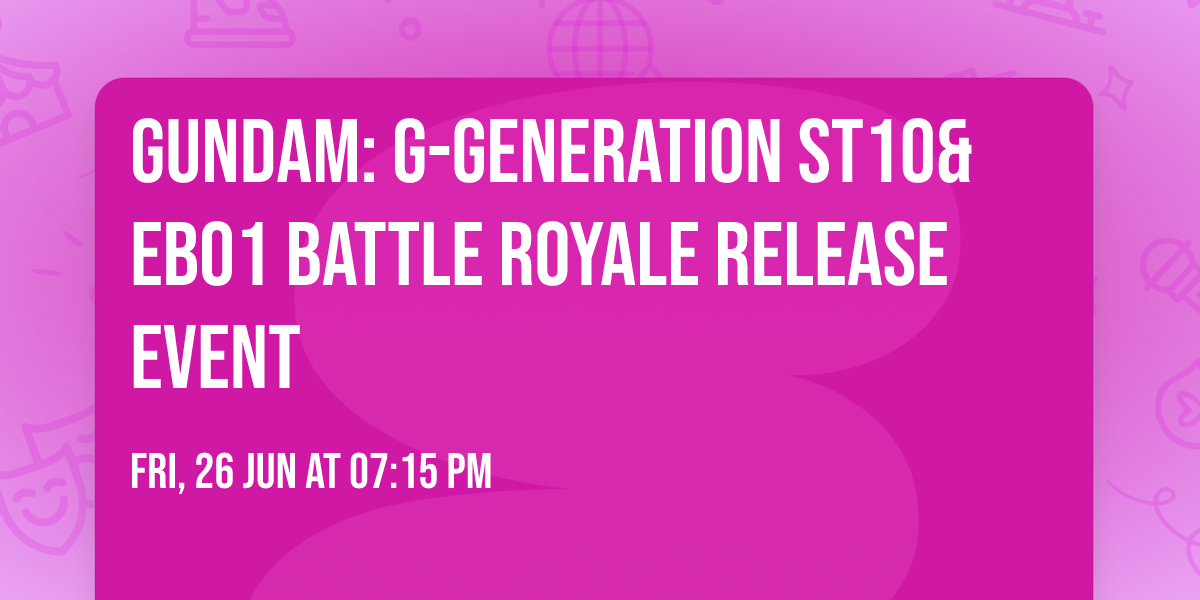 Gundam: G-GENERATION ST10&EB01 Battle Royale Release Event