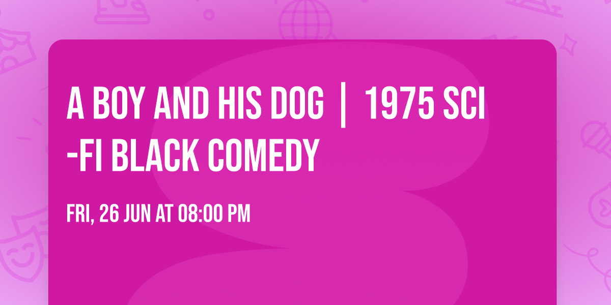 A BOY AND HIS DOG | 1975 Sci-fi Black Comedy