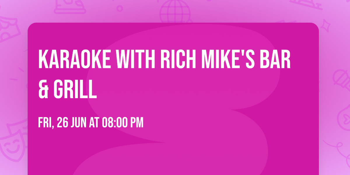 Karaoke With Rich Mike's Bar & Grill