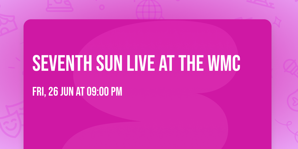 Seventh Sun Live at the WMC