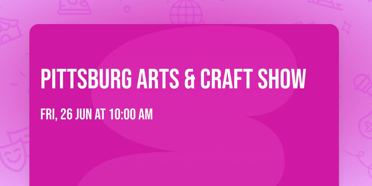 Pittsburg Arts & Craft Show