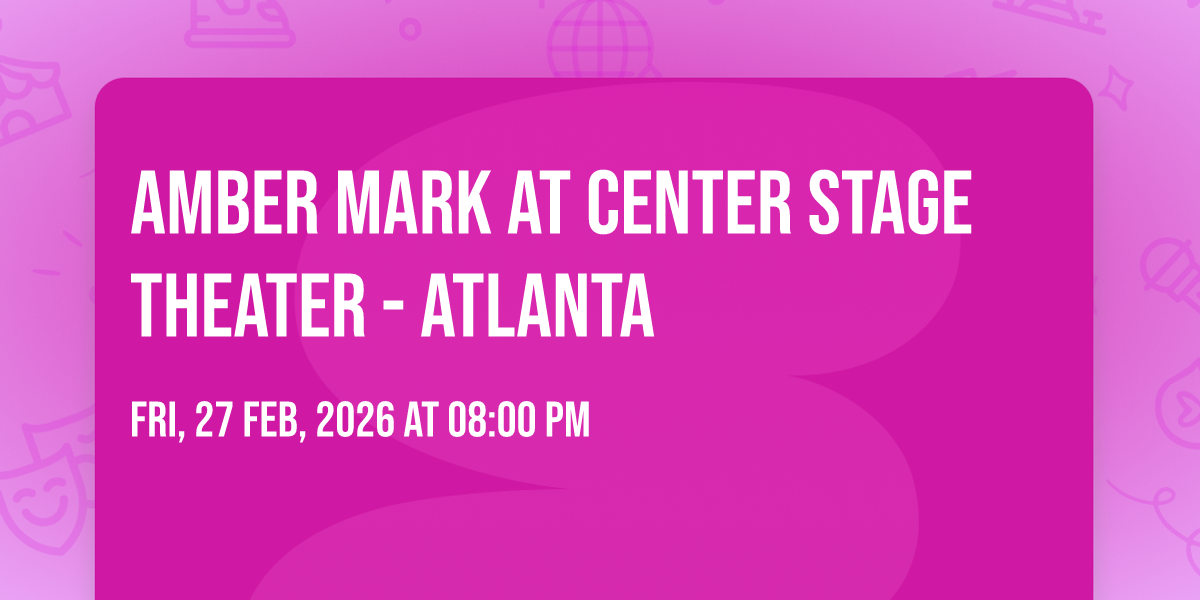 Amber Mark at Center Stage Theater - Atlanta