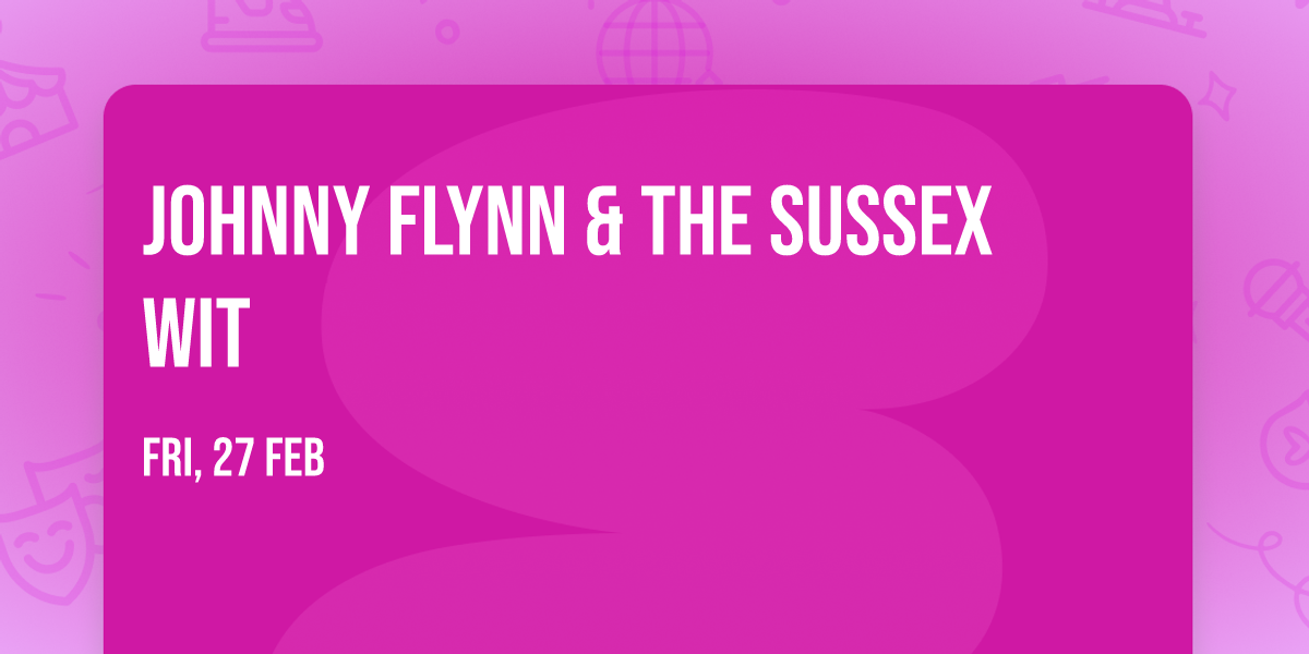 Johnny Flynn & the Sussex Wit