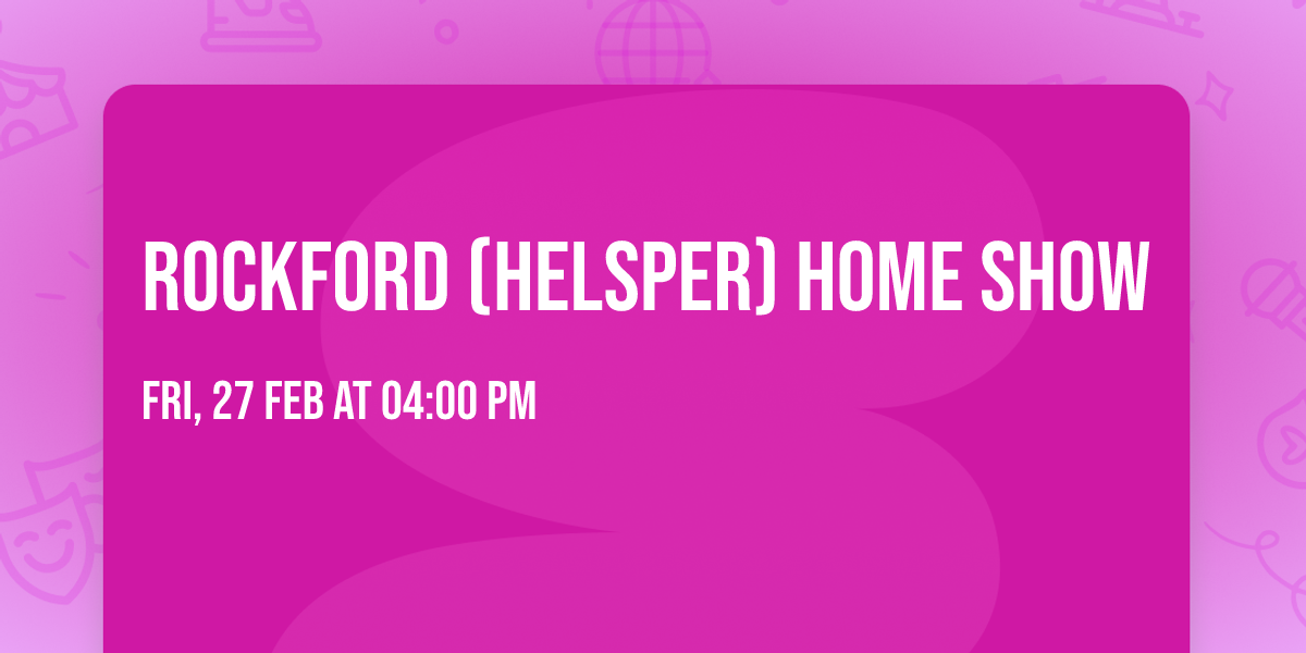 Rockford (Helsper\ud83e\udd23) Home Show