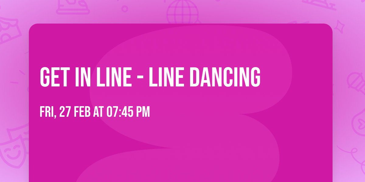 GET IN LINE - Line Dancing 