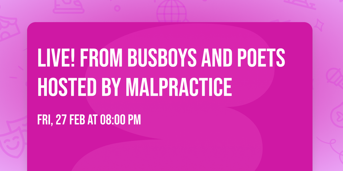 Live! from Busboys and Poets hosted by MalPractice