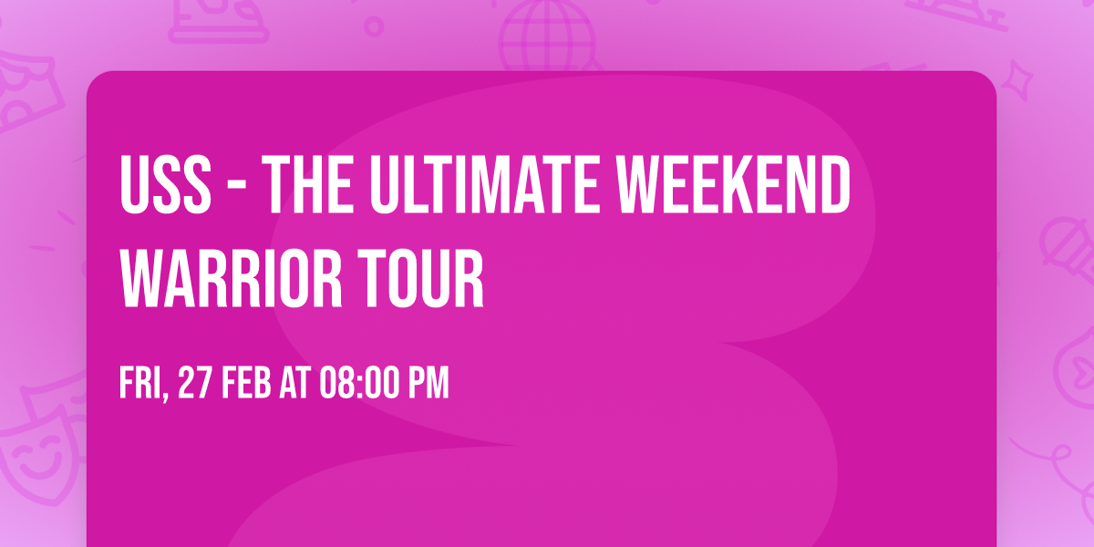 USS - The Ultimate Weekend Warrior Tour